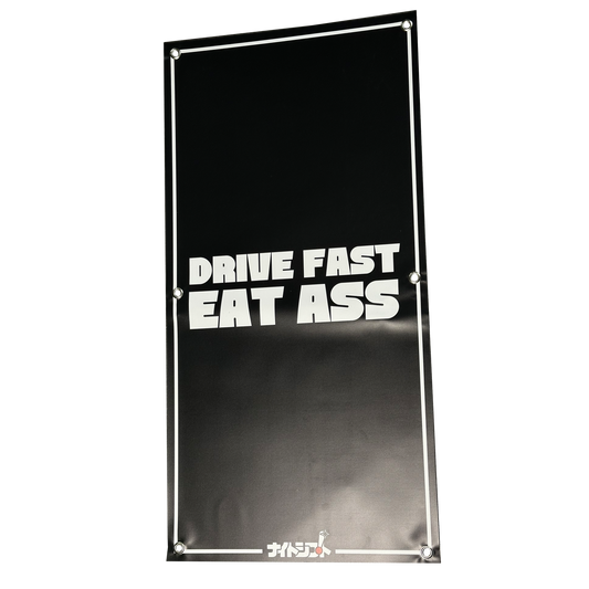 Banner - Drive Fast Eat Ass